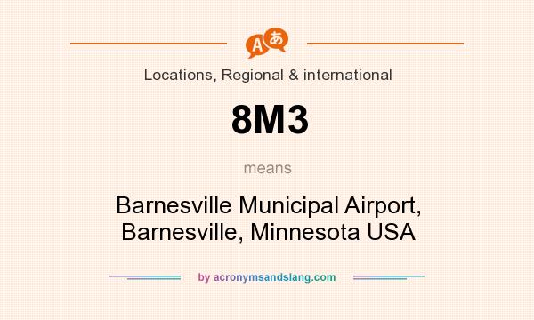 What does 8M3 mean? It stands for Barnesville Municipal Airport, Barnesville, Minnesota USA