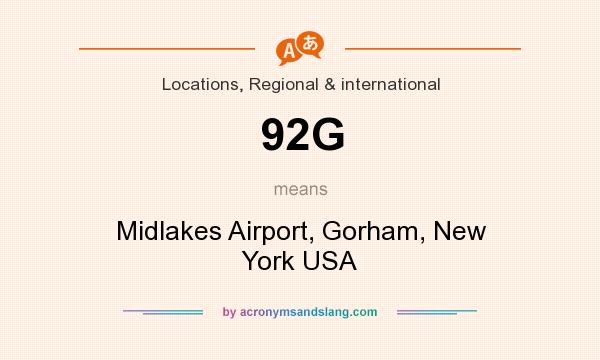 What does 92G mean? It stands for Midlakes Airport, Gorham, New York USA