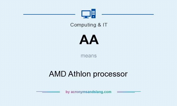 What does AA mean? It stands for AMD Athlon processor