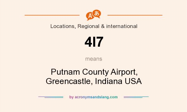 What does 4I7 mean? It stands for Putnam County Airport, Greencastle, Indiana USA
