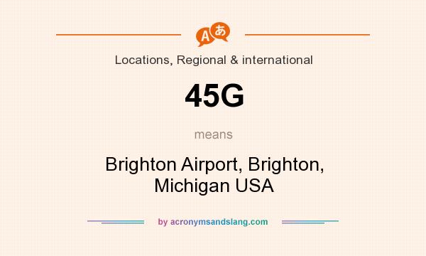 What does 45G mean? It stands for Brighton Airport, Brighton, Michigan USA
