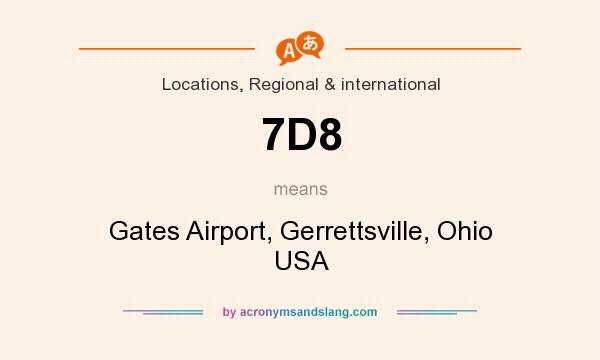 What does 7D8 mean? It stands for Gates Airport, Gerrettsville, Ohio USA