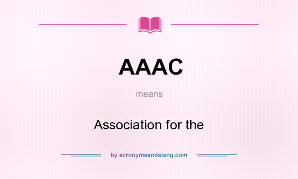 What does AAAC mean? It stands for Association for the