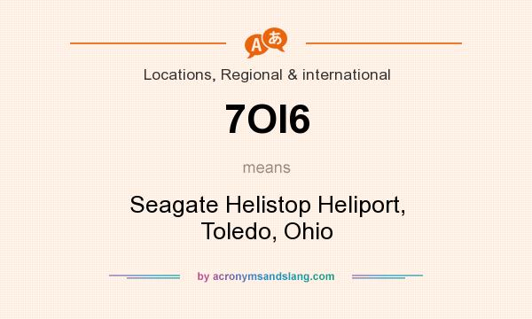What does 7OI6 mean? It stands for Seagate Helistop Heliport, Toledo, Ohio