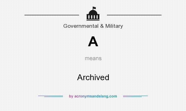 What does A mean? It stands for Archived