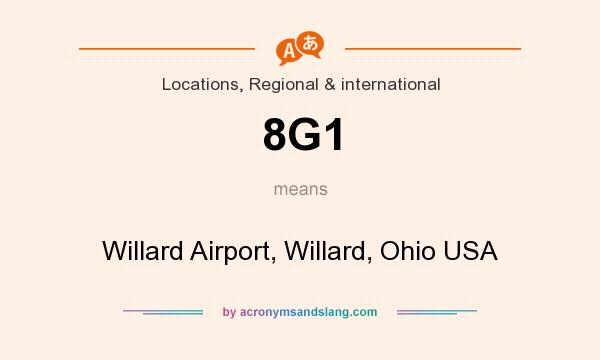 What does 8G1 mean? It stands for Willard Airport, Willard, Ohio USA