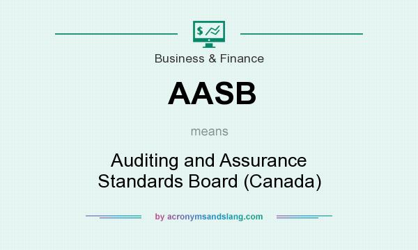 What does AASB mean? It stands for Auditing and Assurance Standards Board (Canada)