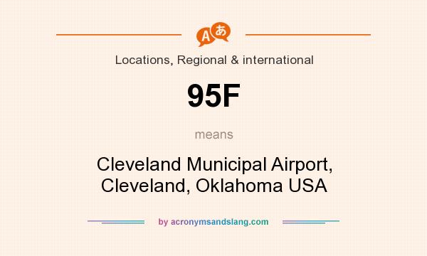 What does 95F mean? It stands for Cleveland Municipal Airport, Cleveland, Oklahoma USA