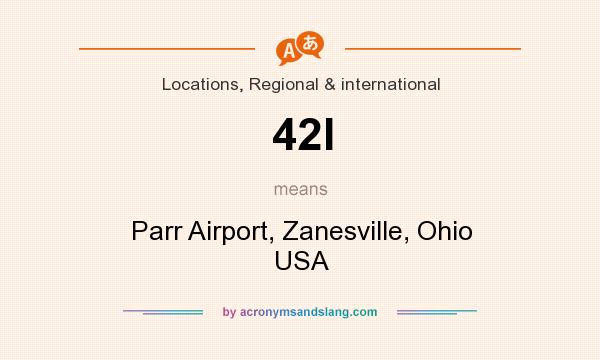 What does 42I mean? It stands for Parr Airport, Zanesville, Ohio USA