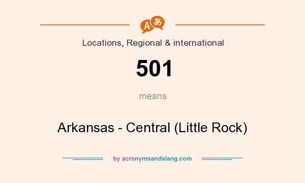 What does 501 mean? It stands for Arkansas - Central (Little Rock)