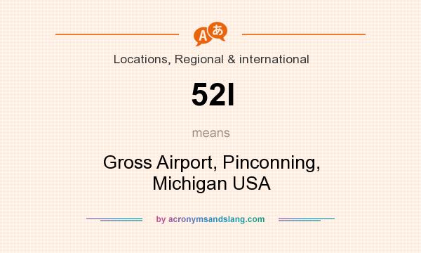 What does 52I mean? It stands for Gross Airport, Pinconning, Michigan USA