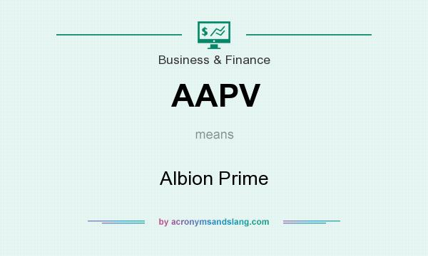 What does AAPV mean? It stands for Albion Prime