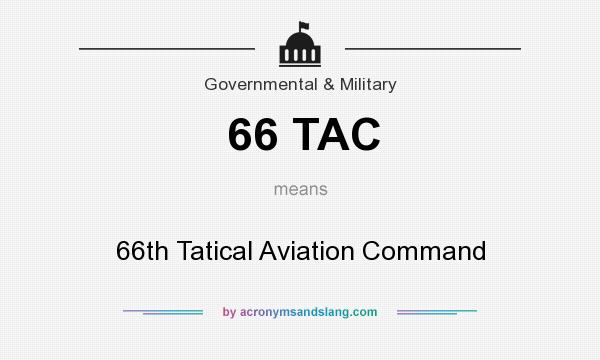 What does 66 TAC mean? It stands for 66th Tatical Aviation Command