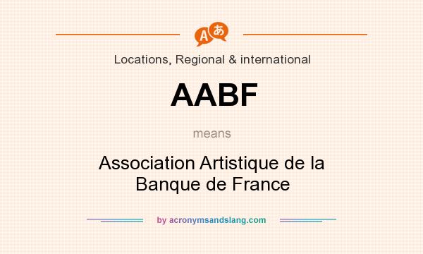 What does AABF mean? It stands for Association Artistique de la Banque de France