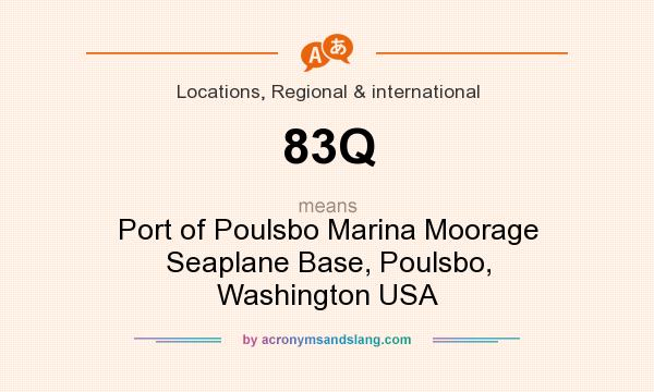 What does 83Q mean? It stands for Port of Poulsbo Marina Moorage Seaplane Base, Poulsbo, Washington USA