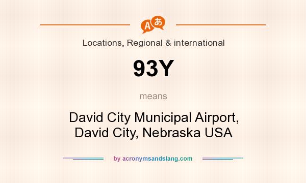 What does 93Y mean? It stands for David City Municipal Airport, David City, Nebraska USA