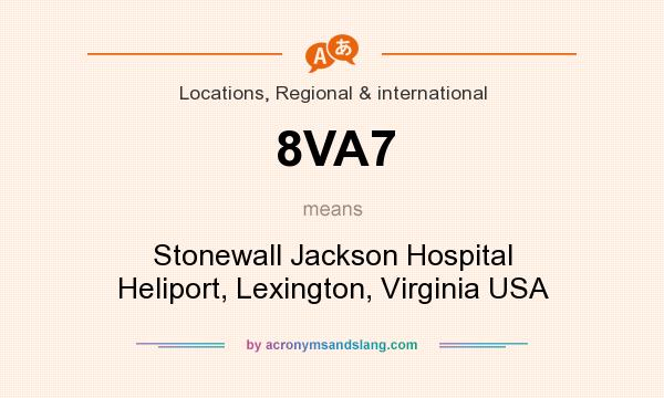 What does 8VA7 mean? It stands for Stonewall Jackson Hospital Heliport, Lexington, Virginia USA