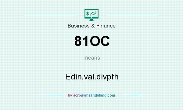 What does 81OC mean? It stands for Edin.val.divpfh