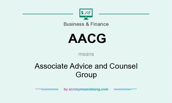 What does AACG mean? It stands for Associate Advice and Counsel Group