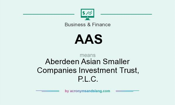 What does AAS mean? It stands for Aberdeen Asian Smaller Companies Investment Trust, P.L.C.