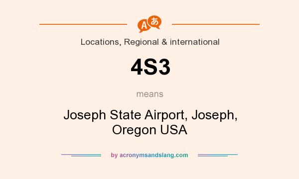 What does 4S3 mean? It stands for Joseph State Airport, Joseph, Oregon USA