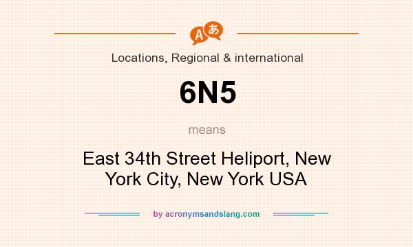 What does 6N5 mean? It stands for East 34th Street Heliport, New York City, New York USA