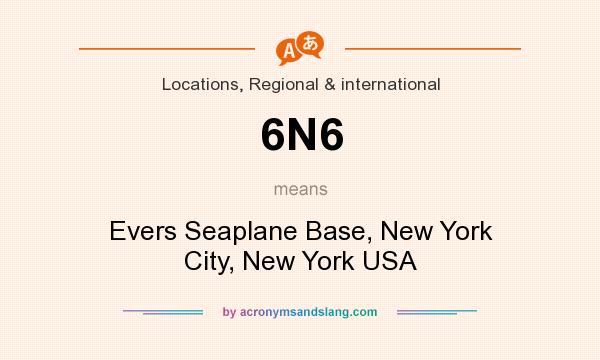 What does 6N6 mean? It stands for Evers Seaplane Base, New York City, New York USA