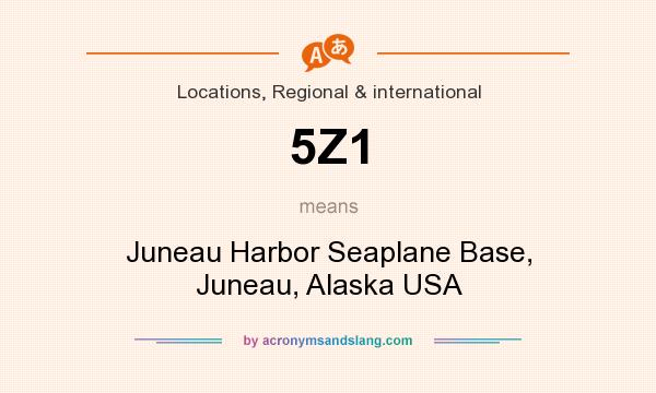 What does 5Z1 mean? It stands for Juneau Harbor Seaplane Base, Juneau, Alaska USA