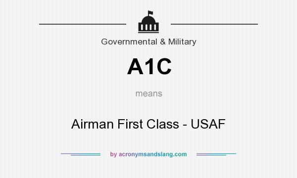 What does A1C mean? It stands for Airman First Class - USAF