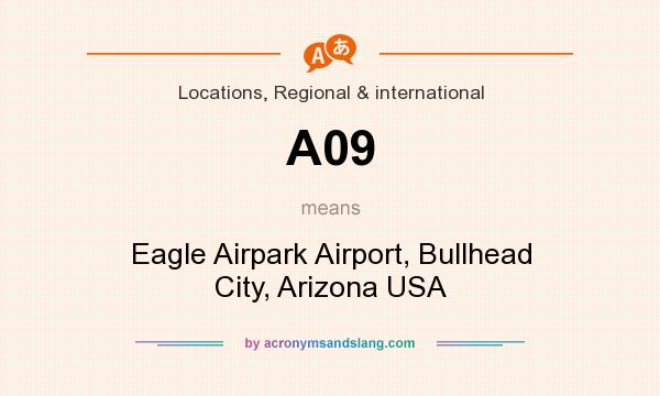 What does A09 mean? It stands for Eagle Airpark Airport, Bullhead City, Arizona USA