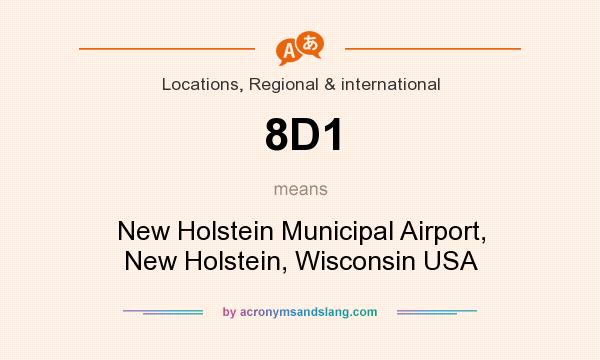 What does 8D1 mean? It stands for New Holstein Municipal Airport, New Holstein, Wisconsin USA