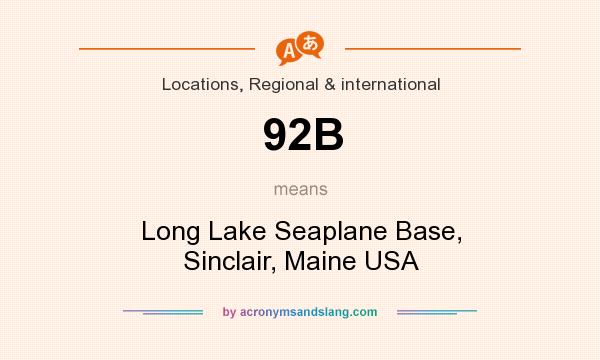 What does 92B mean? It stands for Long Lake Seaplane Base, Sinclair, Maine USA