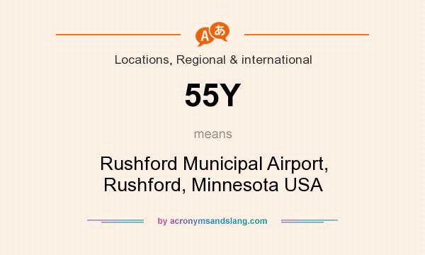 What does 55Y mean? It stands for Rushford Municipal Airport, Rushford, Minnesota USA