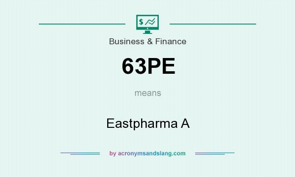 What does 63PE mean? It stands for Eastpharma A