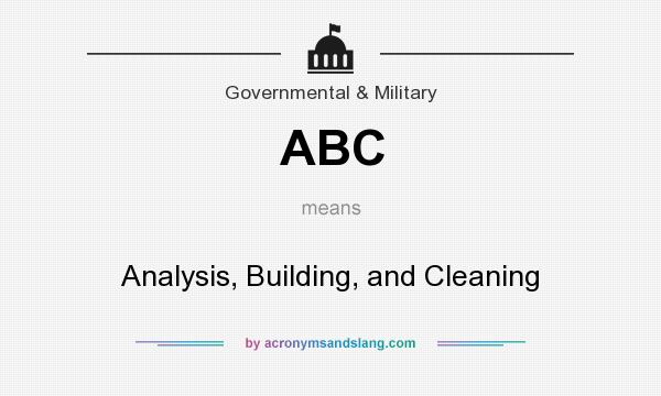 What does ABC mean? It stands for Analysis, Building, and Cleaning