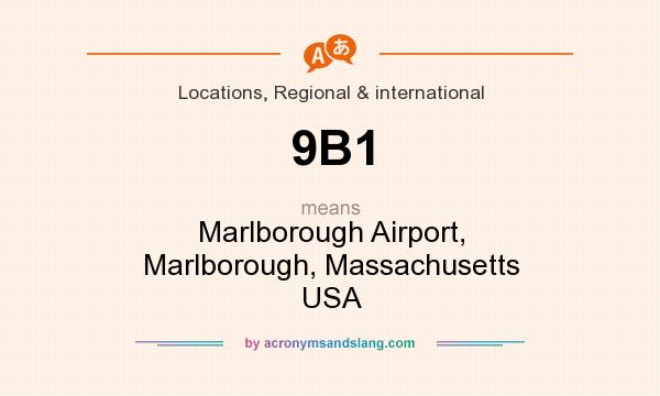 What does 9B1 mean? It stands for Marlborough Airport, Marlborough, Massachusetts USA