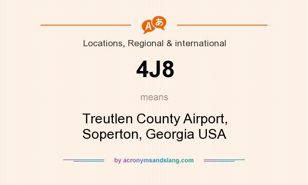 What does 4J8 mean? It stands for Treutlen County Airport, Soperton, Georgia USA