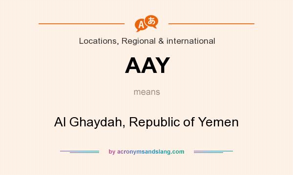 What does AAY mean? It stands for Al Ghaydah, Republic of Yemen