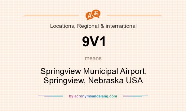 What does 9V1 mean? It stands for Springview Municipal Airport, Springview, Nebraska USA