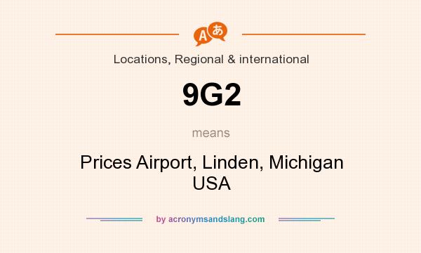 What does 9G2 mean? It stands for Prices Airport, Linden, Michigan USA