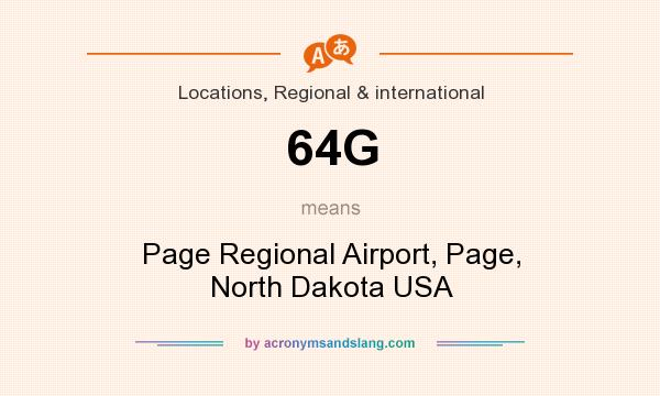 What does 64G mean? It stands for Page Regional Airport, Page, North Dakota USA