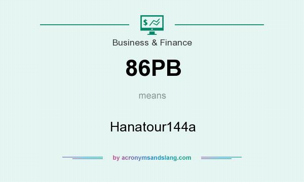 What does 86PB mean? It stands for Hanatour144a