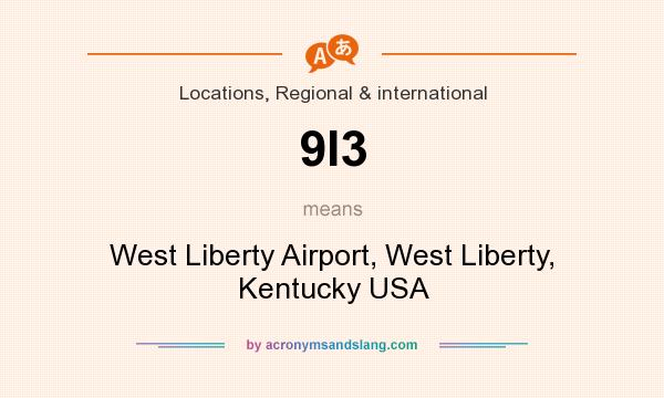 What does 9I3 mean? It stands for West Liberty Airport, West Liberty, Kentucky USA