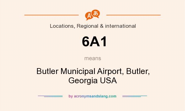 What does 6A1 mean? It stands for Butler Municipal Airport, Butler, Georgia USA