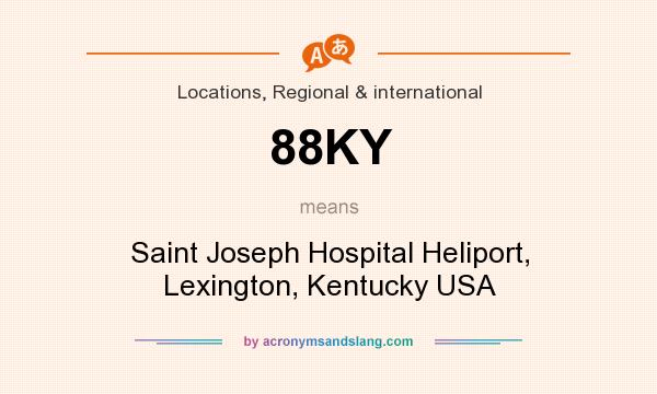 What does 88KY mean? It stands for Saint Joseph Hospital Heliport, Lexington, Kentucky USA