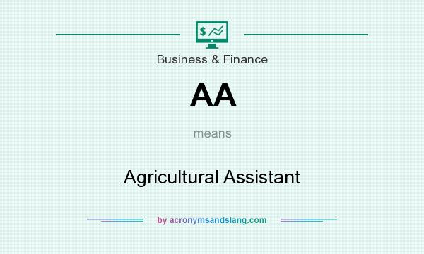 What does AA mean? It stands for Agricultural Assistant