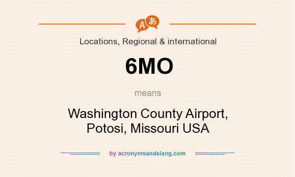 What does 6MO mean? It stands for Washington County Airport, Potosi, Missouri USA