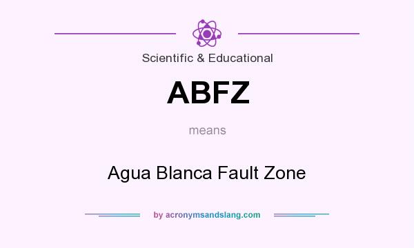 What does ABFZ mean? It stands for Agua Blanca Fault Zone