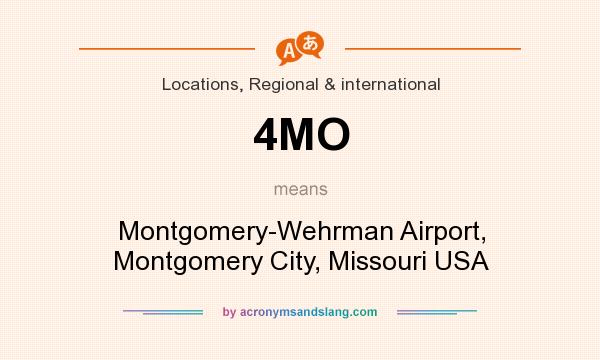 What does 4MO mean? It stands for Montgomery-Wehrman Airport, Montgomery City, Missouri USA
