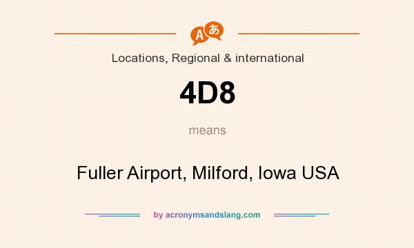 What does 4D8 mean? It stands for Fuller Airport, Milford, Iowa USA